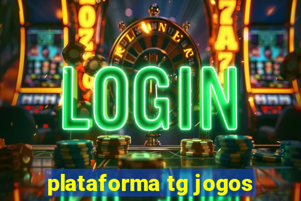 plataforma tg jogos